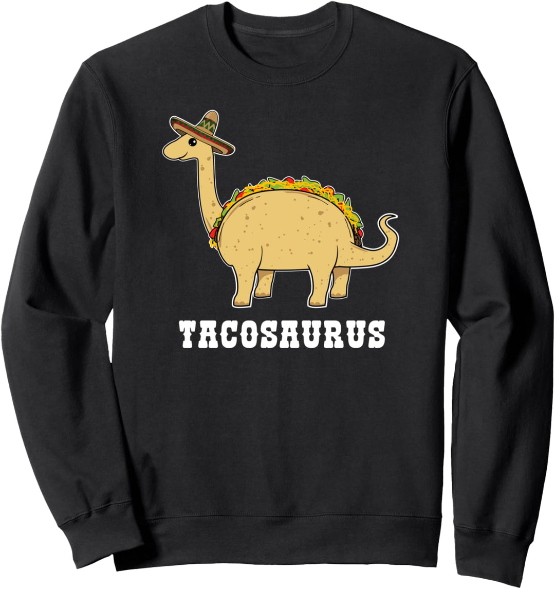 Tacosaurus Lustiges Essen Wortspiel Mexiko Taco Dinosaurier Sweatshirt