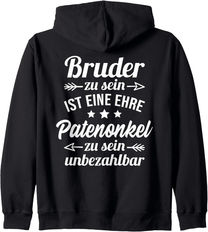 Bruder zu sein ist eine Ehre Patenonkel zu sein unbezahlbar Kapuzenjacke
