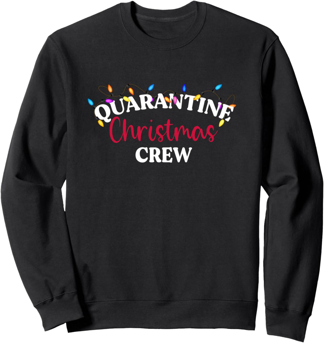 Christmas Quarantine Crew 2020 Funny Christmas Matching Sweatshirt
