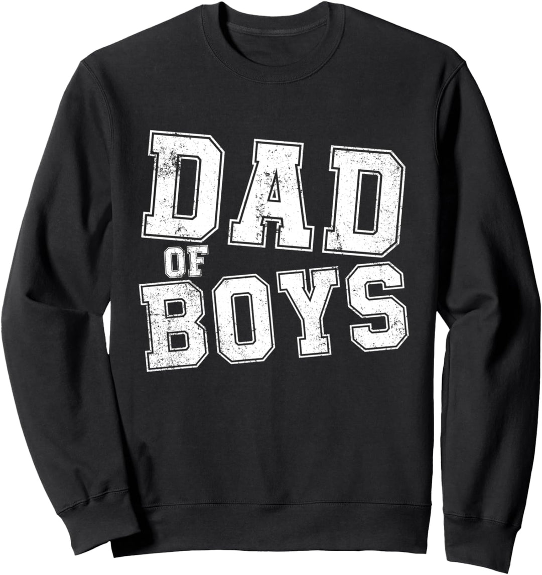 Dad Of Boys Boy Father Herren Vatertagsgeschenk Sweatshirt