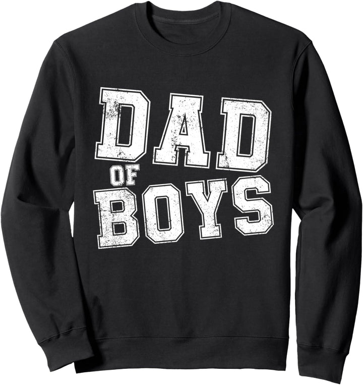 Dad Of Boys Boy Father Herren Vatertagsgeschenk Sweatshirt