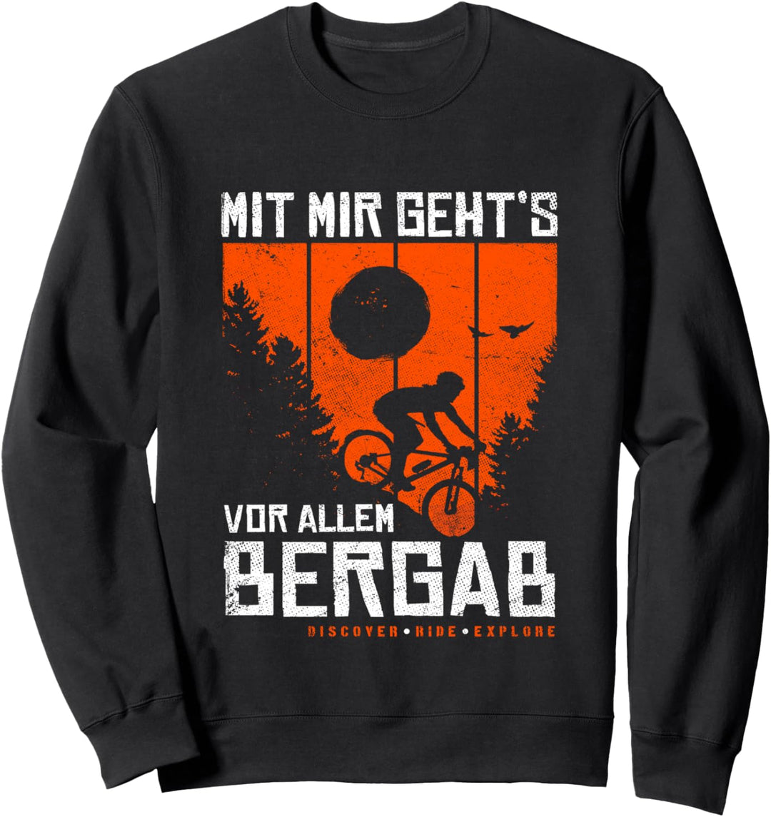 Mit Mir Geht's Bergab MTB Fahrrad Mountainbike Downhill Sweatshirt