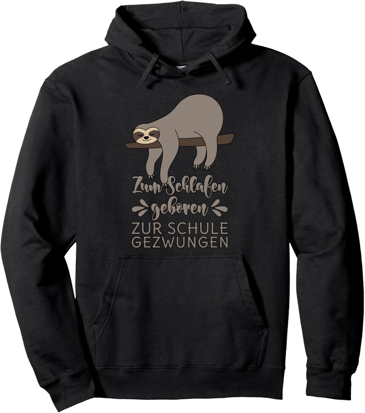 Zum Schlafen geboren Zum Arbeiten gezwungen Faultier Sprüche Pullover Hoodie