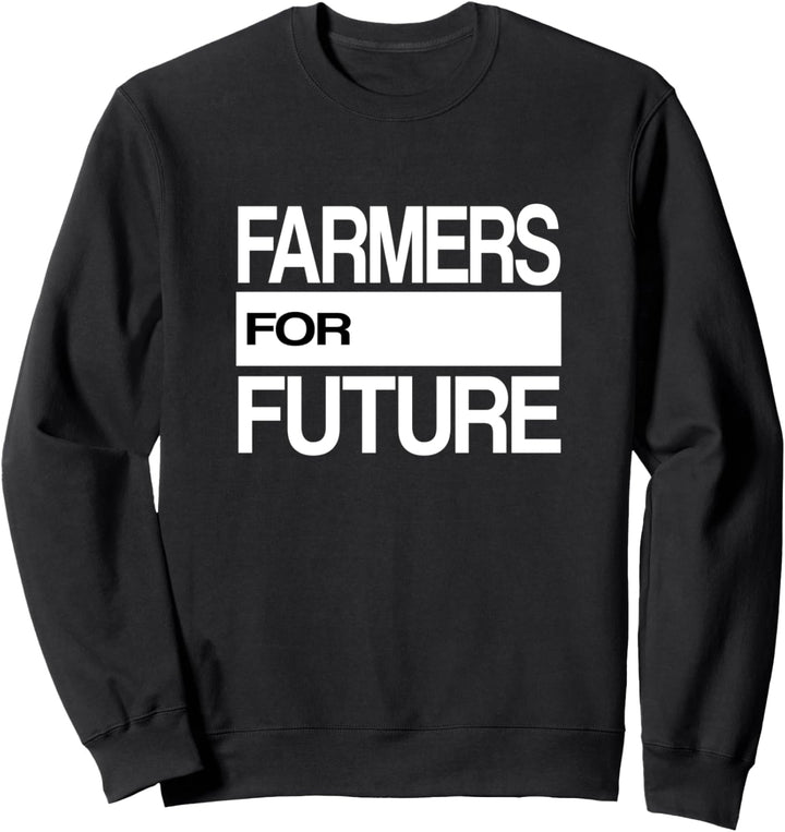 Farmers for Future Demonstration Bauern Demo Landwirt Sweatshirt