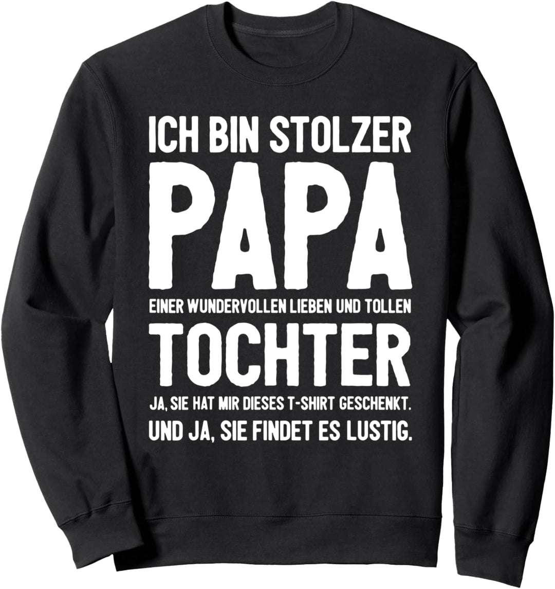 Vater Geschenkidee stolzer Papa einer fantastischen Tochter Sweatshirt