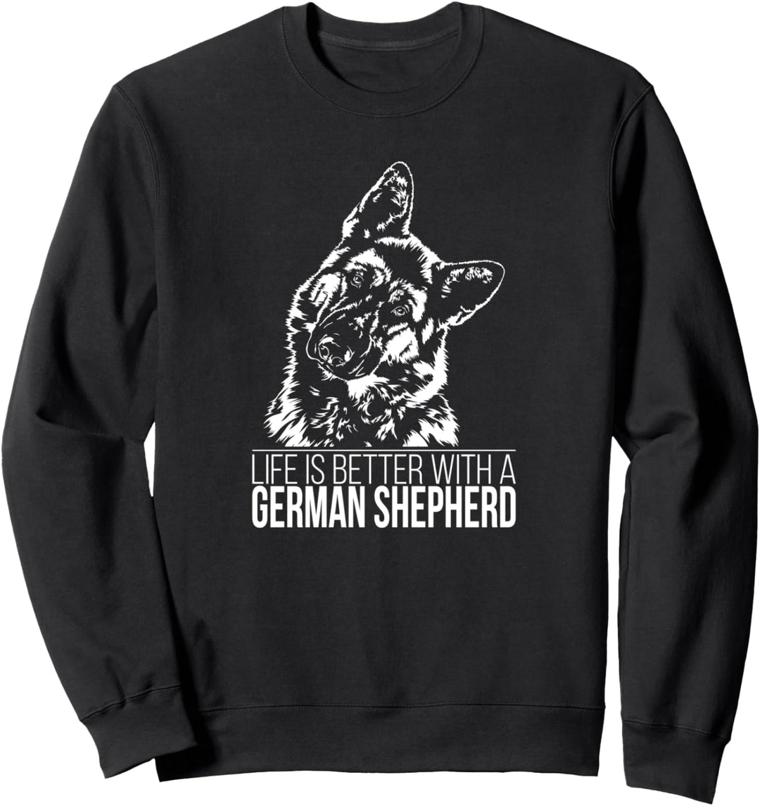 German Shepherd life is better Hund Schäferhund Hundespruch Sweatshirt