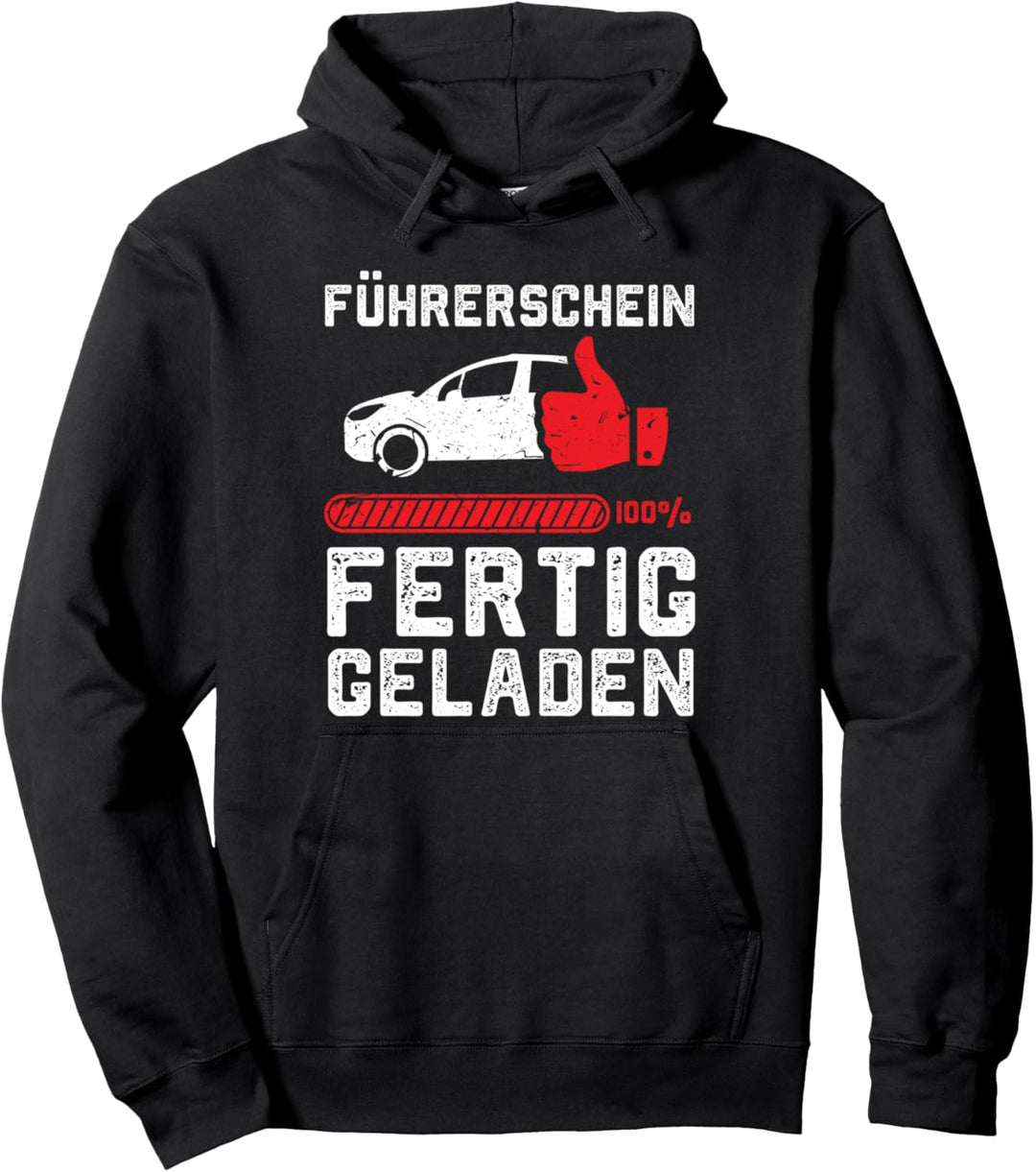 Führerschein bestanden - 100 Prozent fertig geladen Auto Pullover Hoodie