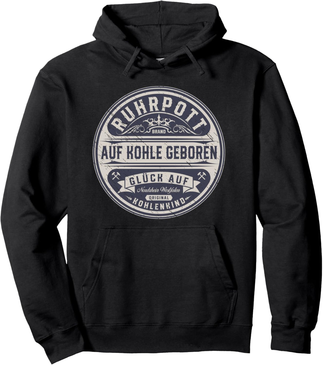 Ruhrpott - Auf Kohle Geboren Pullover Hoodie
