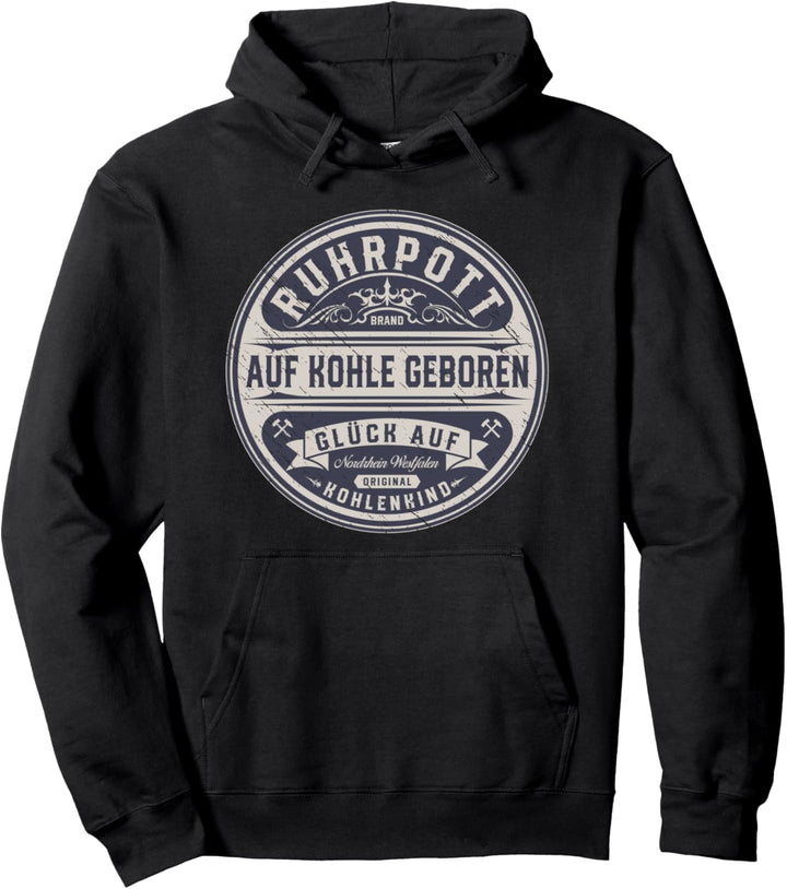 Ruhrpott - Auf Kohle Geboren Pullover Hoodie