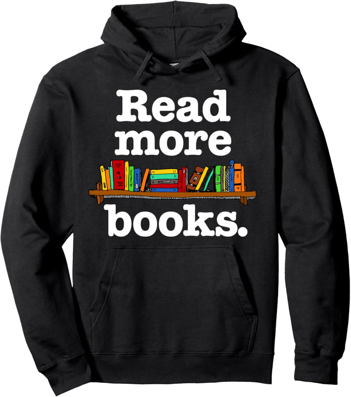 Cute Teacher Librarian Bibliophile Shirt - Read More Books Pullover Hoodie