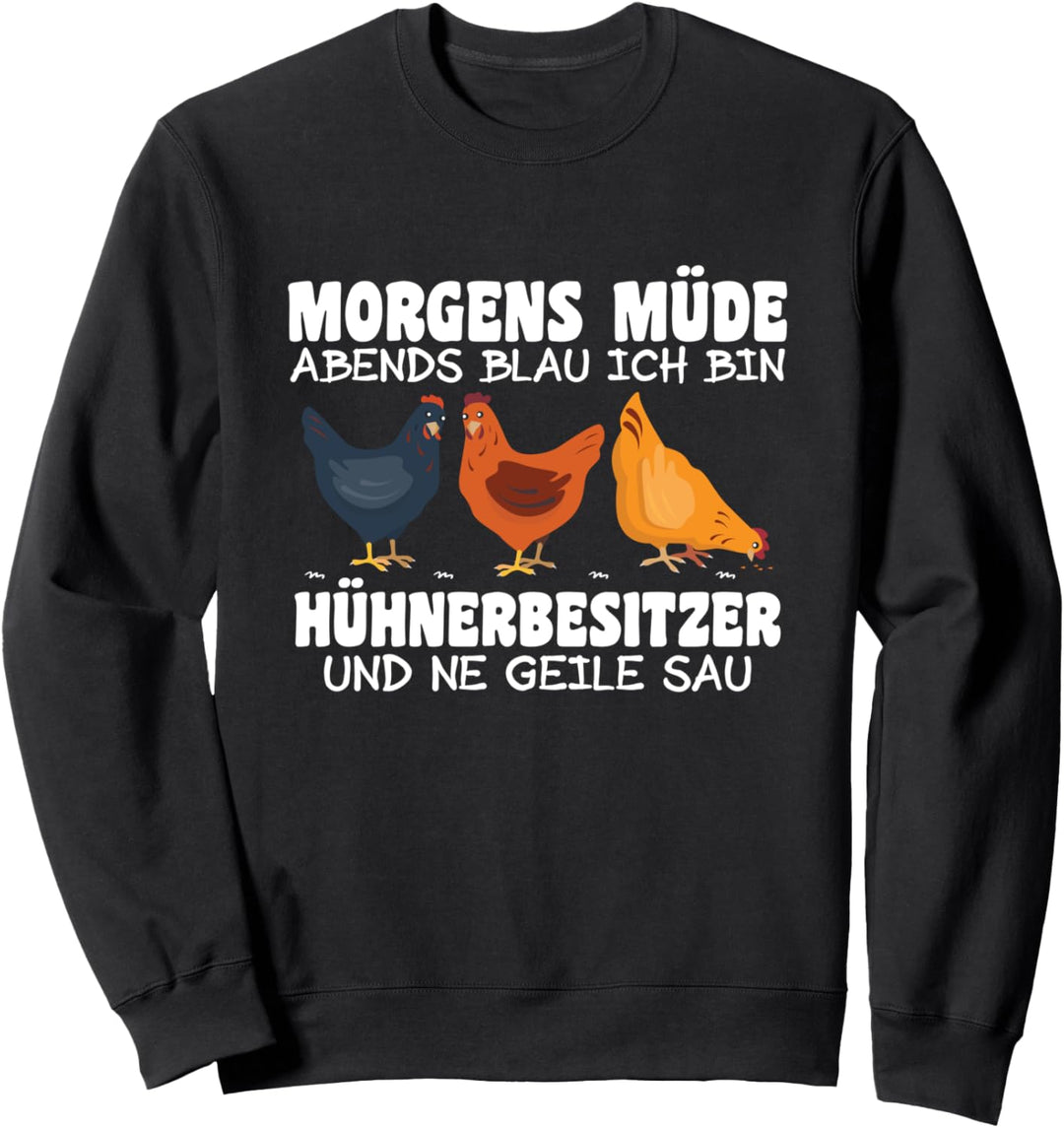 Hühnerhalter Morgens Müde Abends Blau Hühnerbesitzer Sweatshirt
