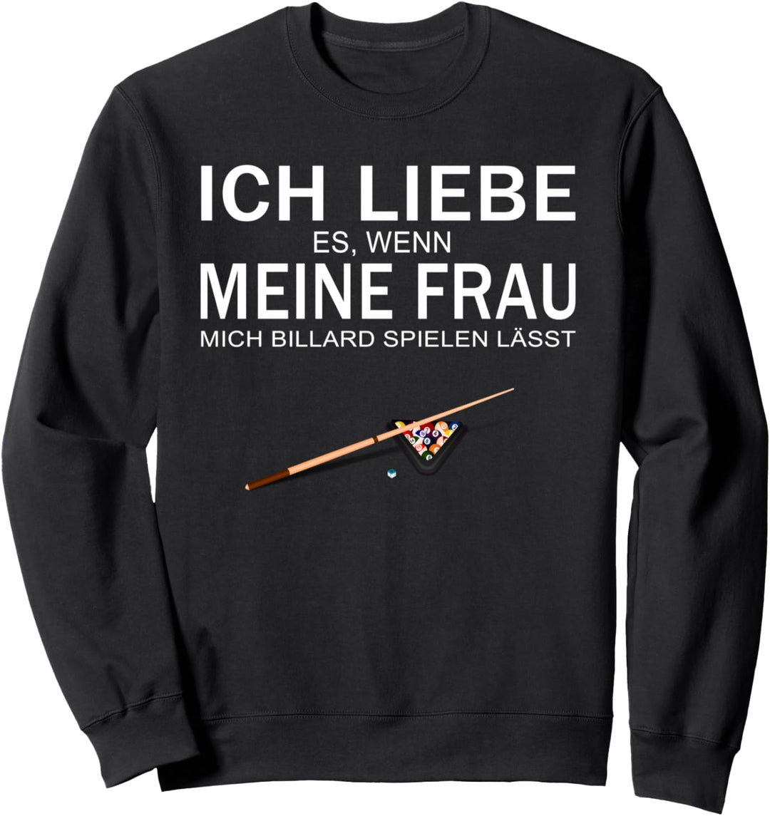 Ich liebe Billard spielen! Cooler Billard Spruch Sweatshirt