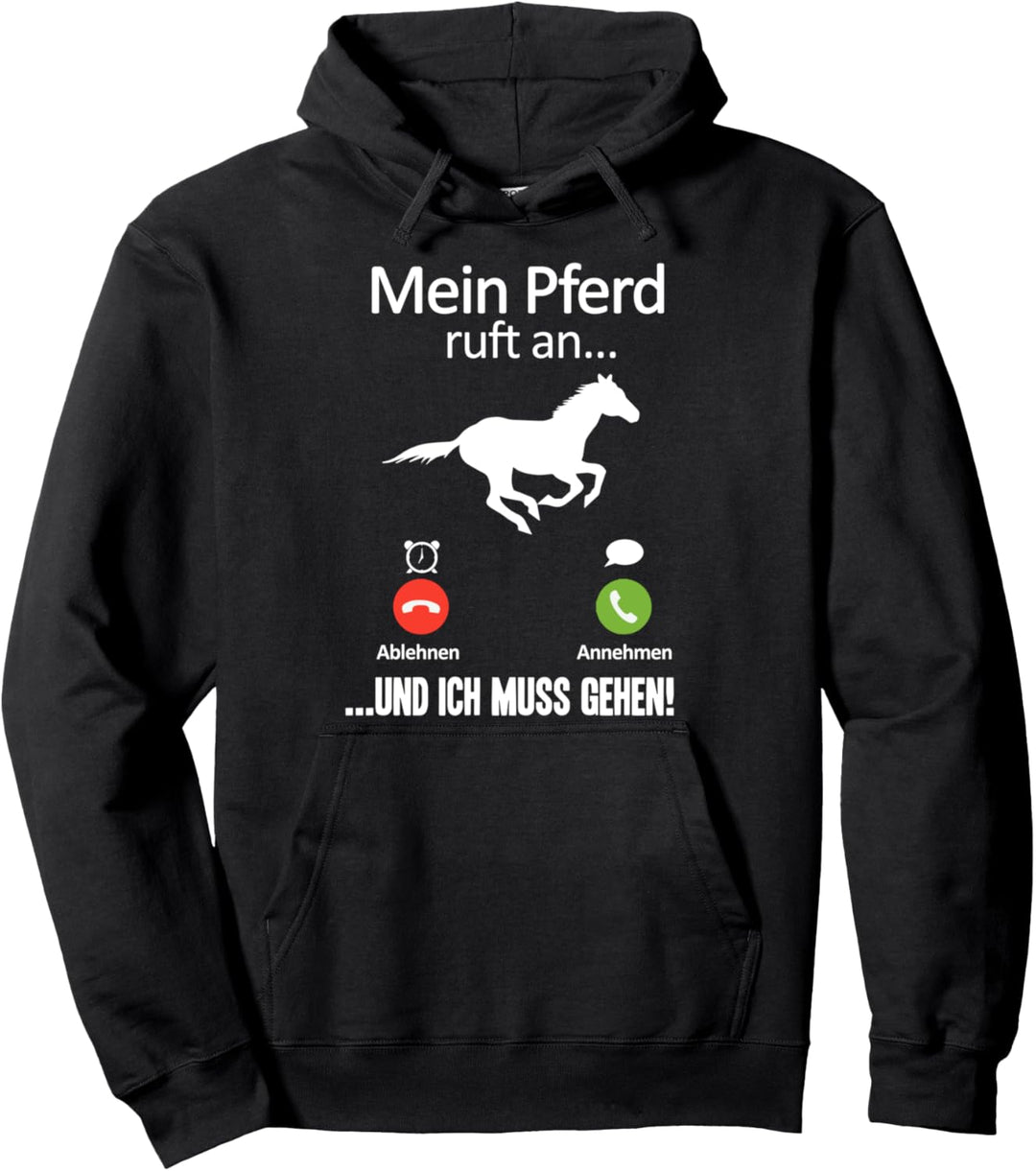 Mein Pferd Ruft An Ich Muss Gehen Reiten Reiter Reiterin Pullover Hoodie