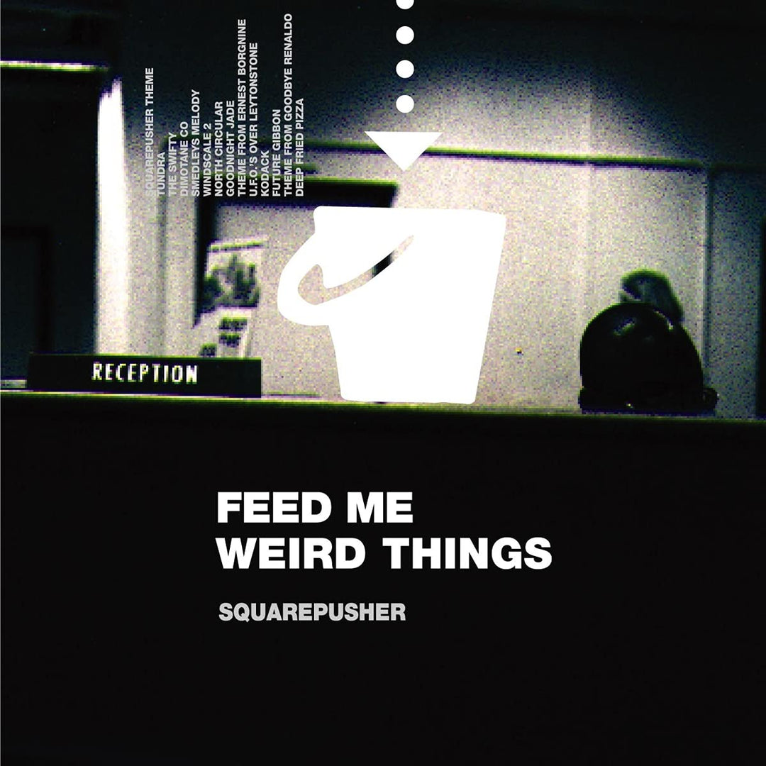 Feed Me Weird Things 10&