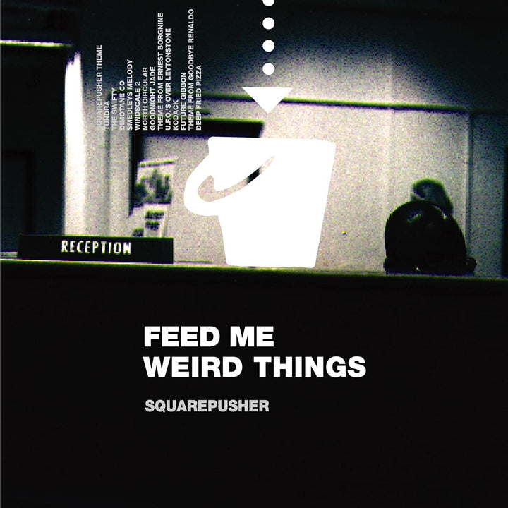 Feed Me Weird Things 10&