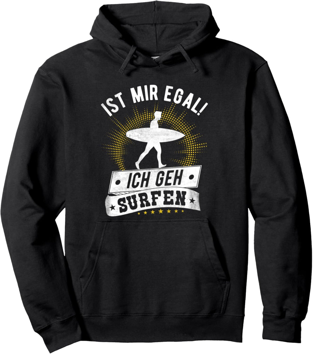 Ist Mir Egal! Ich Geh Surfen Wellenreiten Surfer Pullover Hoodie