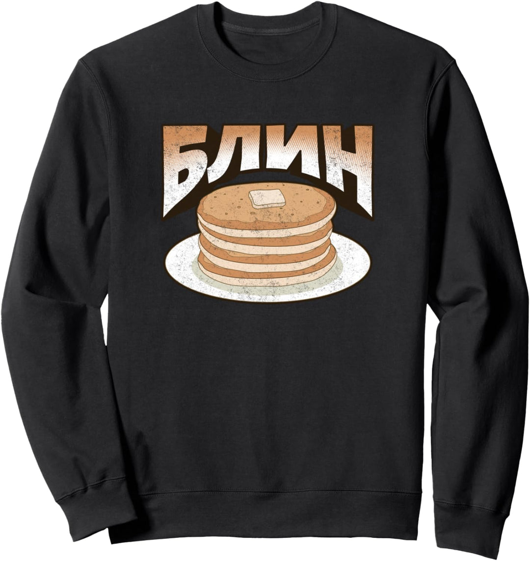 Funny Cyrillic Russian Blin Pancake Sweatshirt