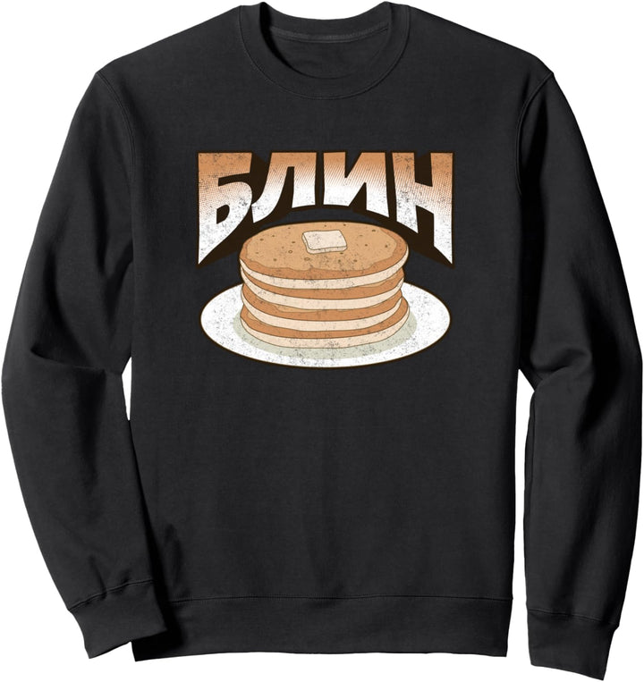Funny Cyrillic Russian Blin Pancake Sweatshirt