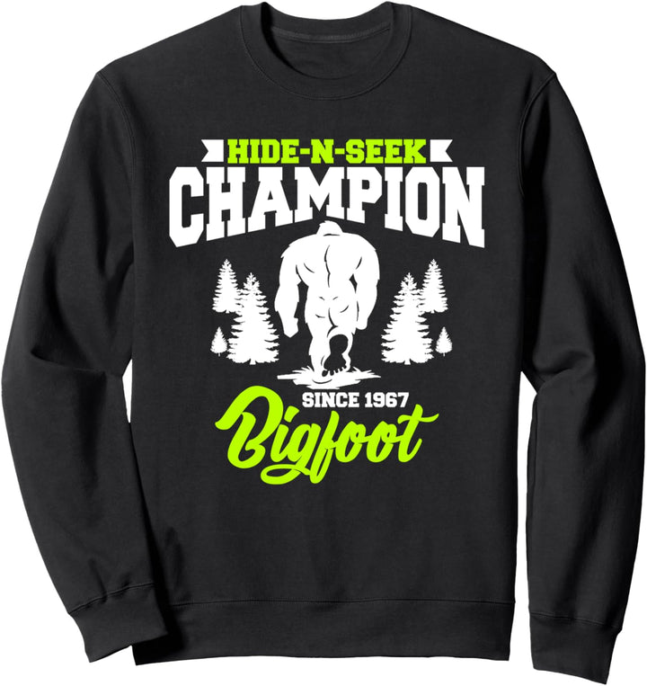 Cute & Funny Bigfoot Hide-N-Seek Champion Since 1967 Sweatshirt