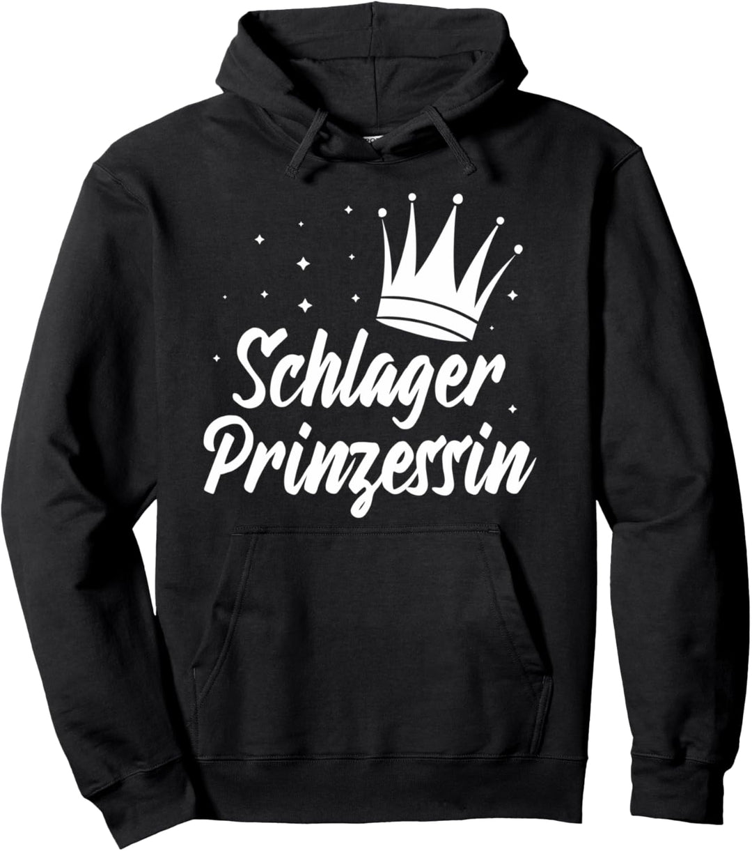 Schlagerprinzessin | Schlager Prinzessin Schlagermusik Pullover Hoodie