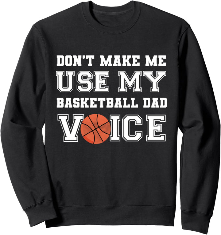 Lass mich nicht meinen Basketball-Vater benutzen Vatertag Sweatshirt