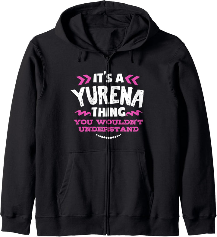 Yurena Personalized Gift It's A Yurena Thing Custom Kapuzenjacke