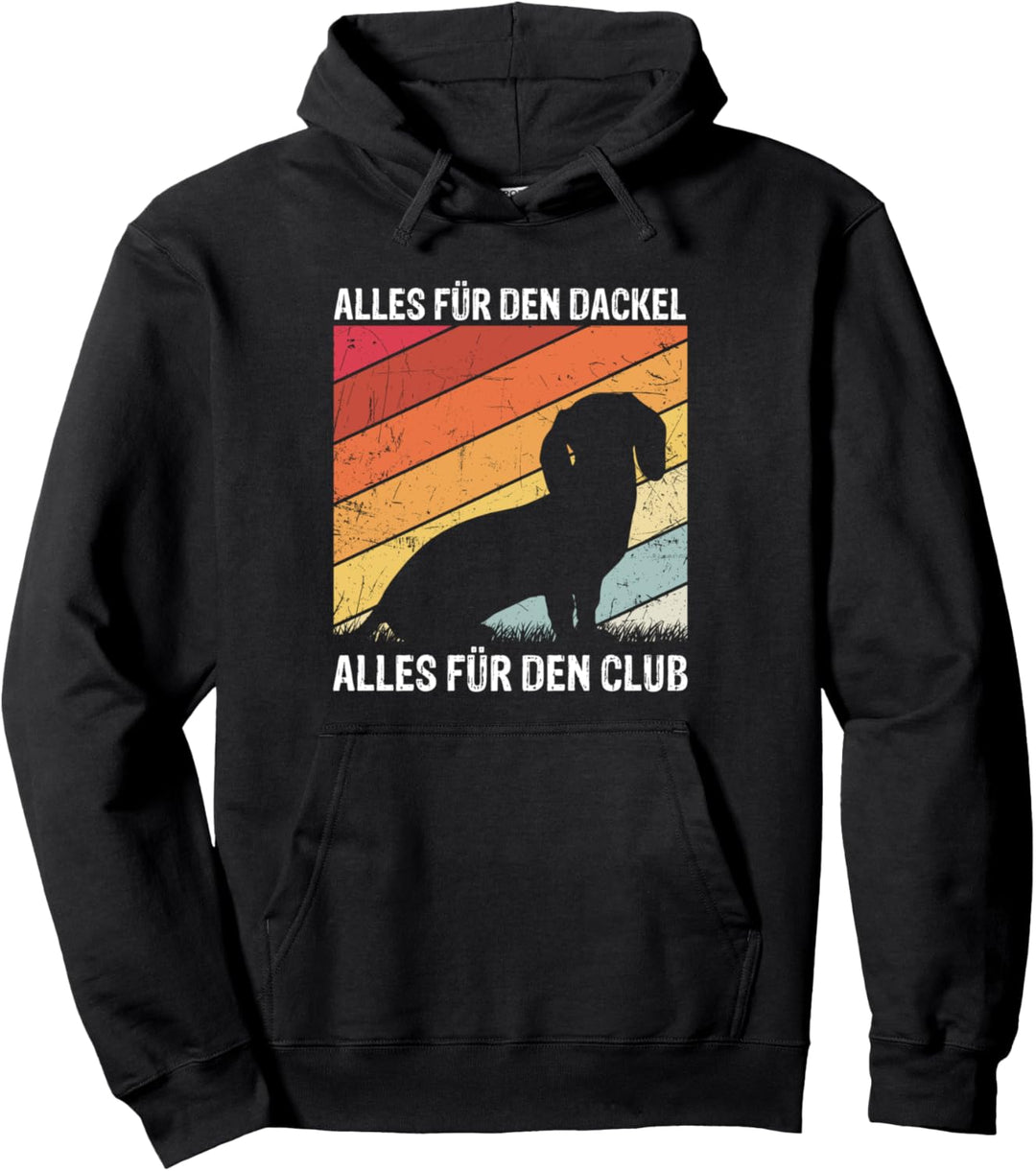 Alles Für Den Dackel Alles Für Den Club Geschenk Dackel Pullover Hoodie