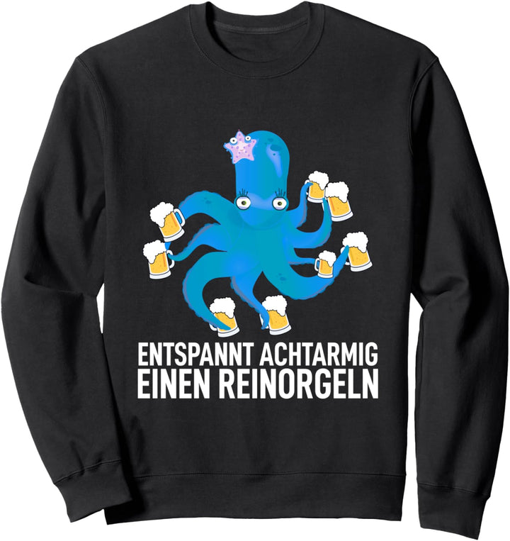 Tintenfisch Entspannt Achtarmig einen reinorgeln Saufen Sweatshirt
