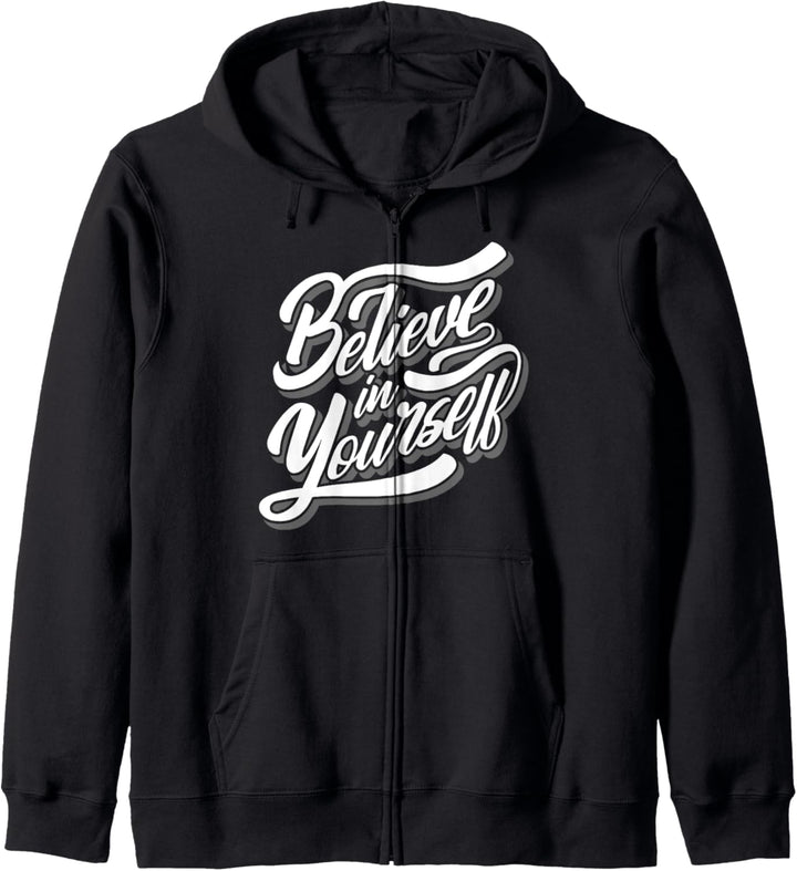 Believe In Yourself - Motivierend Kapuzenjacke