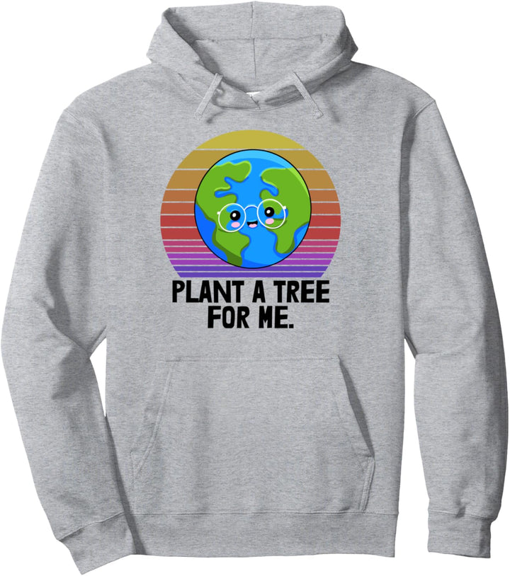 Pflanze einen Baum für mich Lustige Männer Umwelt Tag der Erde Pullover Hoodie