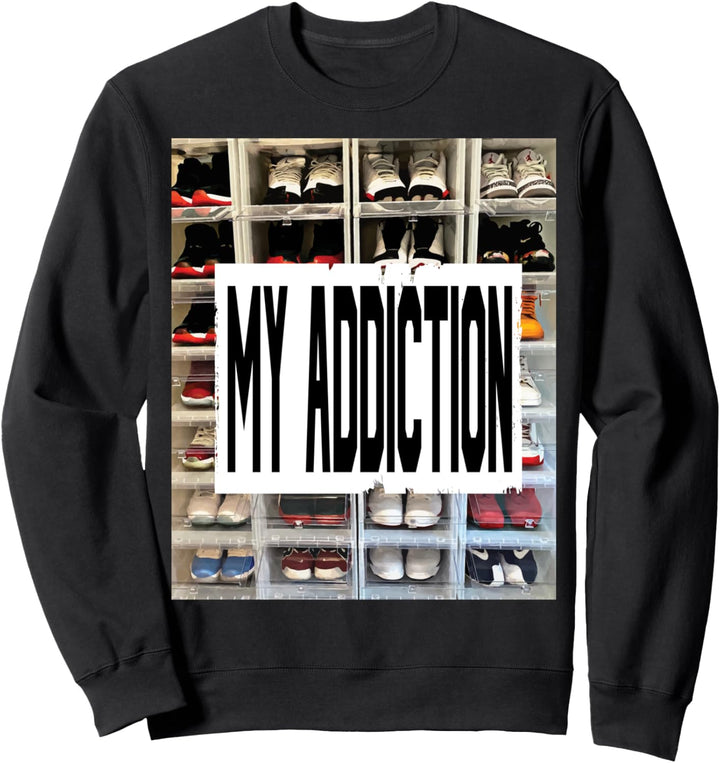 Ich beschuldige Sneakers für meine Sucht Sweatshirt