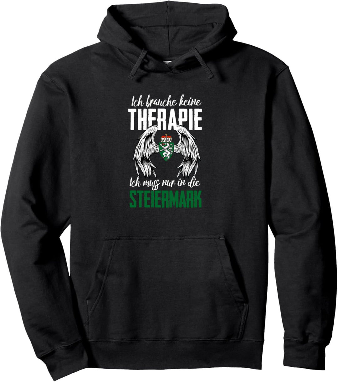 Ich brauche keine Therapie muss in die Steiermark Steirer Pullover Hoodie
