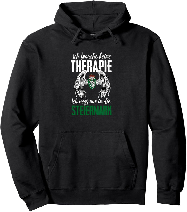 Ich brauche keine Therapie muss in die Steiermark Steirer Pullover Hoodie
