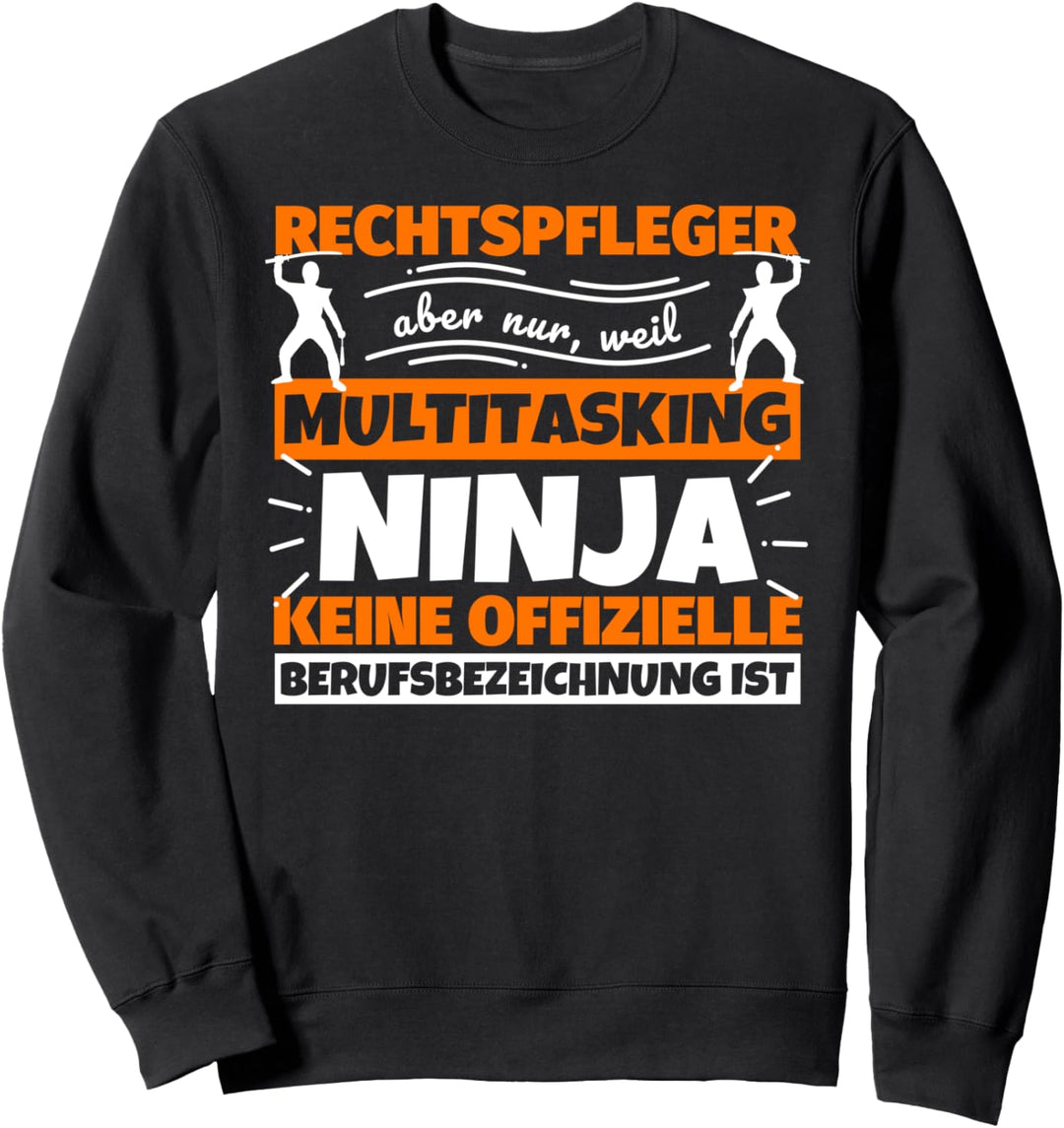 Rechtspfleger Multitasking Ninja lustig Sweatshirt
