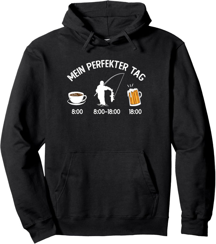 Lustiges Angler Fischer Fischfang Mein perfekter Tag Spruch Pullover Hoodie