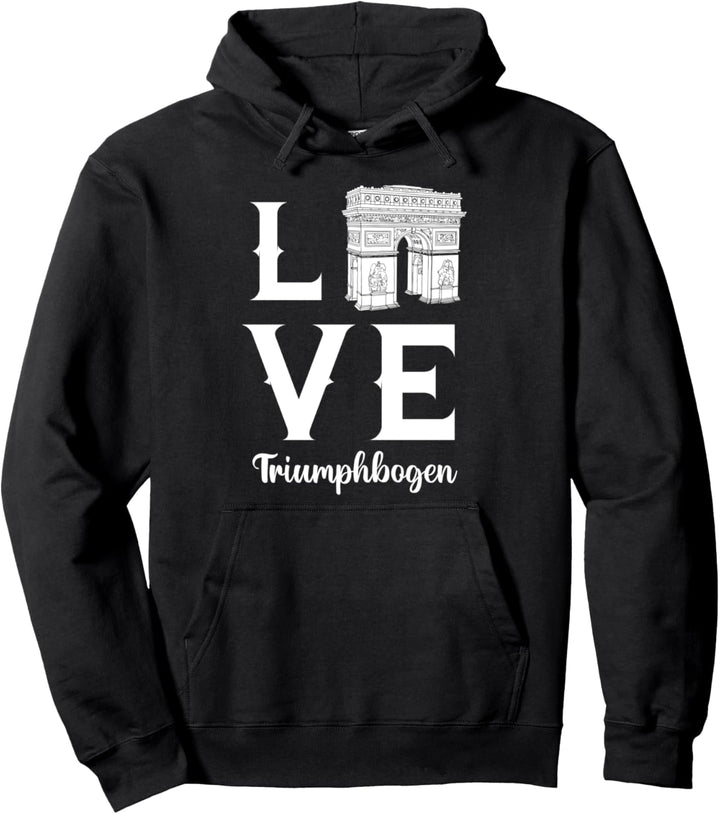 Triumphbogen der Liebe Paris Frankreich Place Charles de Gaulle Pullover Hoodie