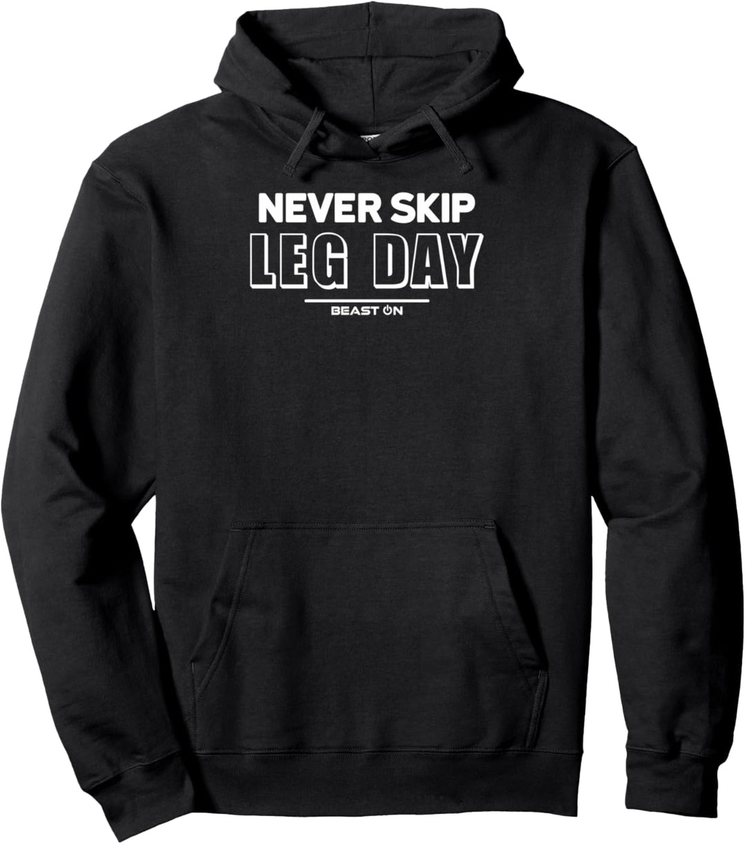 Never Skip Leg Day Legday Fitness Motivation Gym Sprüche Pullover Hoodie