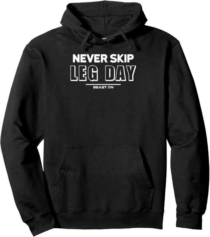 Never Skip Leg Day Legday Fitness Motivation Gym Sprüche Pullover Hoodie