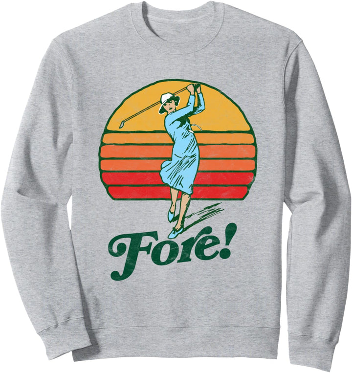 Fore! Vintage Female Golf Retro Funny Woman Golfer Graphic Sweatshirt