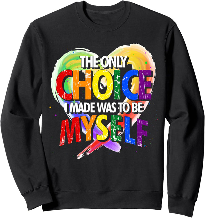 Gay Pride Month LGBTQIA Queer Regenbogen Coming Out LGBT Sweatshirt