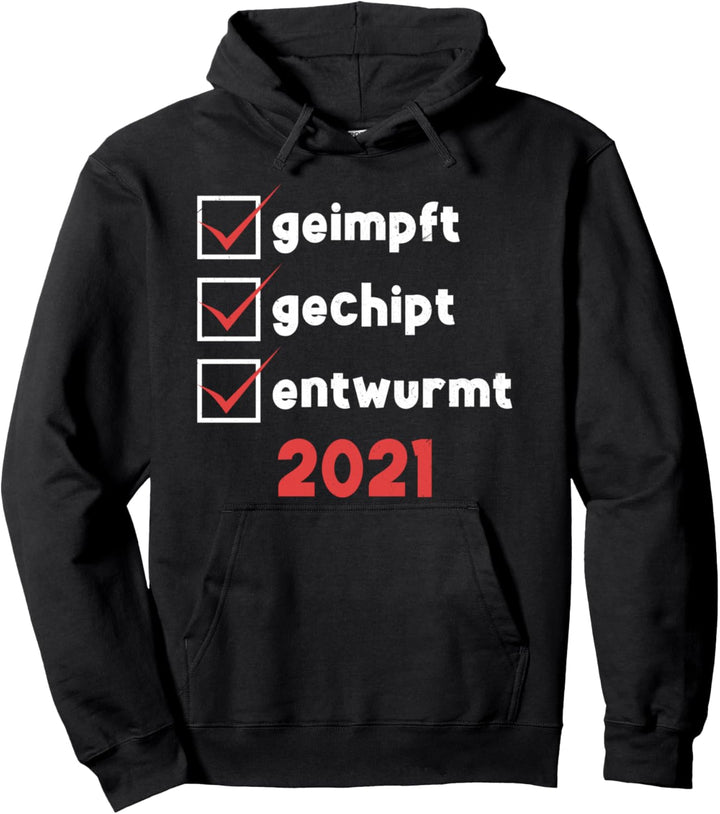 Ich Darf, Bin Geimpft Gechipt Entwurmt 2021 Lockdown Impfen Pullover Hoodie