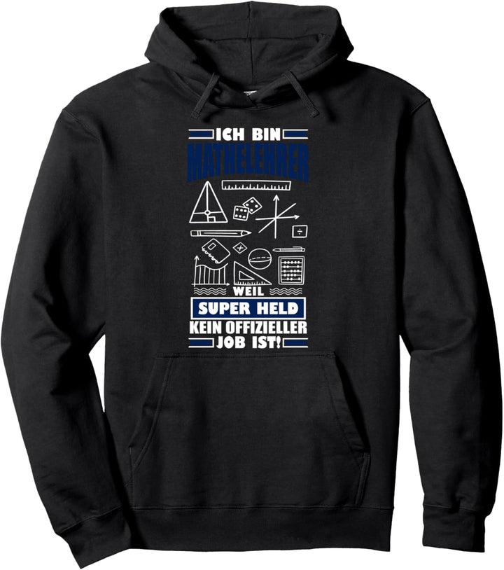 Mathelehrer Spruch Mathe Mathematik Lustig Schule Held Pullover Hoodie