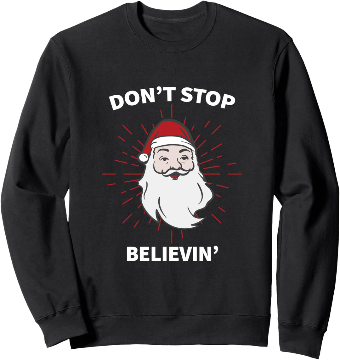 Don't Stop Believin Santa Funny Christmas Boys Kids Gifts Sweatshirt
