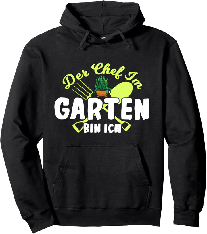 Der Chef im Garten bin ich, Lustiger Spruch, Gärtner Motiv Pullover Hoodie