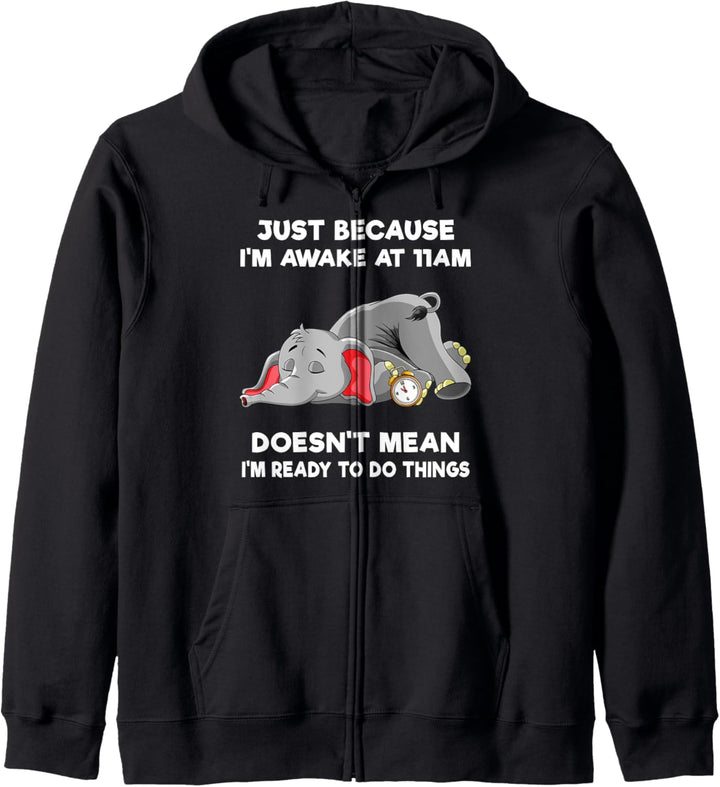 Just Because I'm Awake at 11am Funny Elephant Tweens Teens Kapuzenjacke
