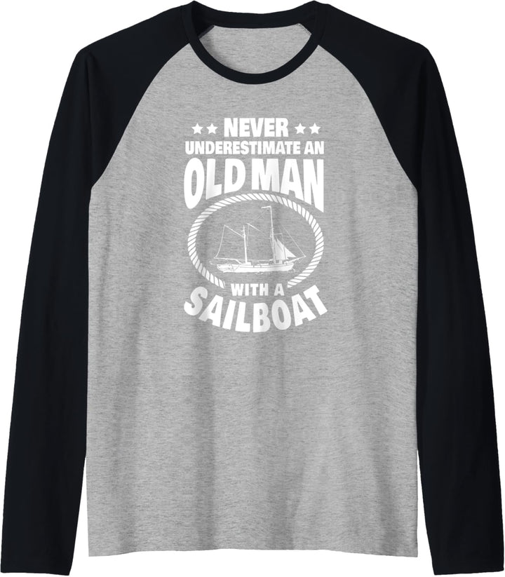 Herren Never Underestimate an Old Man with a Sailboat Boat Dad Raglan