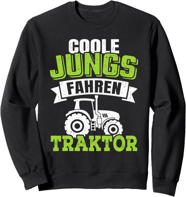 Coole Jungs fahren Traktor Sweatshirt