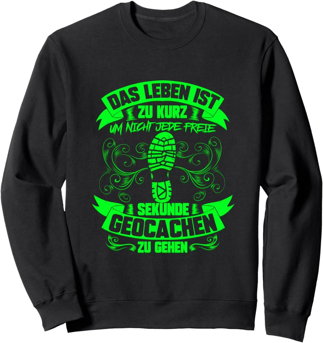 Geocaching Spruch Geocachen Cacher Geschenk Sweatshirt