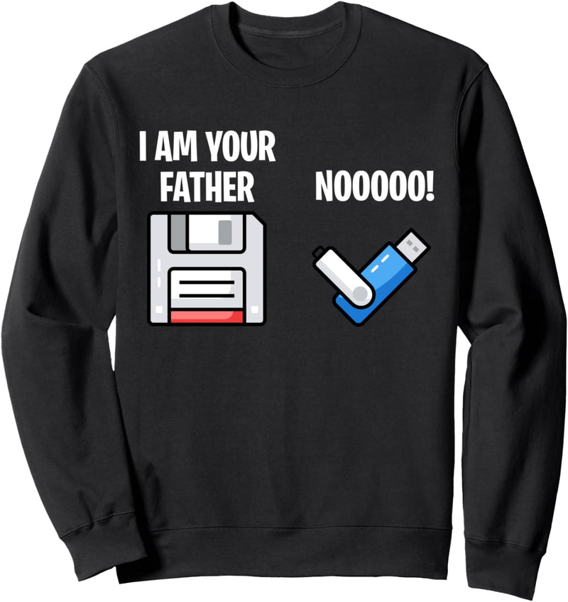 USB Floppy Disk I am Your Father Funny Computer Geek Gift Sweatshirt