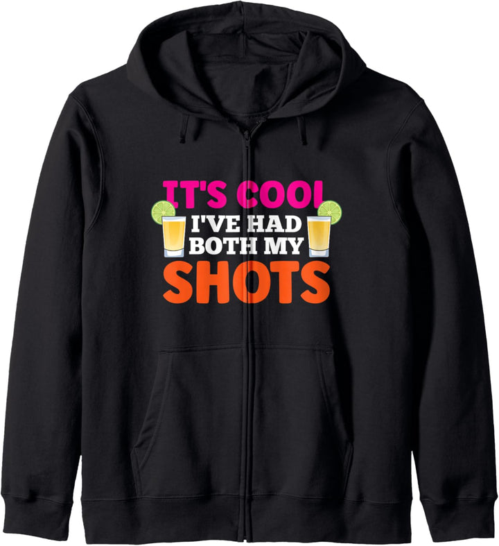 It's Cool Ive Had Both My Shots Funny Tequila Lover Kapuzenjacke